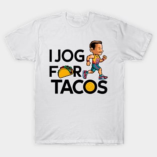 I jog for tacos| tacos lover T-Shirt